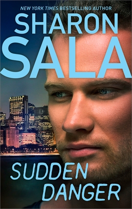 Title details for Sudden Danger by Sharon Sala - Wait list